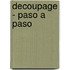 Decoupage - Paso a Paso