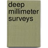 Deep Millimeter Surveys door Onbekend