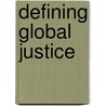 Defining Global Justice door Edward C. Lorenz