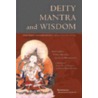 Deity Mantra and Wisdom door Patrul Rinpoche
