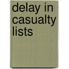Delay in Casualty Lists by United States. Congr