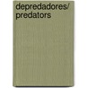 Depredadores/ Predators by Susan Lumpkin