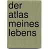 Der Atlas meines Lebens by Guy Browning