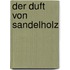 Der Duft von Sandelholz