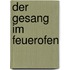 Der Gesang im Feuerofen