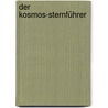 Der Kosmos-Sternführer door Storm Dunlop