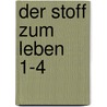 Der Stoff zum Leben 1-4 door Volker Braun