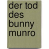 Der Tod des Bunny Munro door Nick Cave