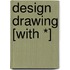 Design Drawing [With *]