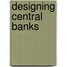 Designing Central Banks door Herrmann Heinz