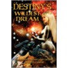 Destiny's Wildest Dream door Kevin L. Smith