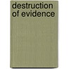 Destruction of Evidence door Onbekend