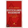 Deutschlands Wiederkehr door Peter Bender