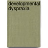 Developmental Dyspraxia door Madeleine Portwood