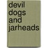 Devil Dogs and Jarheads