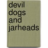 Devil Dogs and Jarheads door Victor W. Pearn
