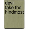 Devil Take the Hindmost door Edward Chancellor