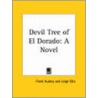 Devil Tree Of El Dorado door Frank Aubrey