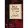 Devil Worship In France by Professor Arthur Edward Waite