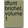 Dfunt Brichet, Volume 1 door Eug ne Chavette