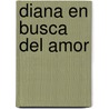 Diana En Busca del Amor door Andrew Morton