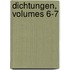 Dichtungen, Volumes 6-7