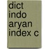 Dict Indo Aryan Index C
