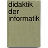 Didaktik Der Informatik door Peter Hubwieser