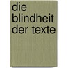 Die Blindheit der Texte by Alf Mentzer