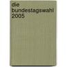 Die Bundestagswahl 2005 by Unknown