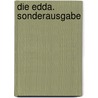Die Edda. Sonderausgabe by Unknown