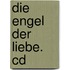 Die Engel Der Liebe. Cd