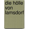 Die Hölle von Lamsdorf door Heinz Esser