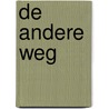 De andere weg by Rene Diekstra