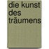 Die Kunst des Träumens