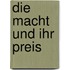 Die Macht und ihr Preis