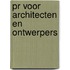 PR voor Architecten en Ontwerpers