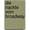 Die Nackte vom Broadway door Jerry Cotton