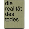 Die Realität des Todes door Marga Altena