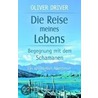 Die Reise meines Lebens by Oliver Driver