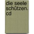 Die Seele Schützen. Cd