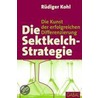 Die Sektkelch-Strategie by Rüdiger Kohl