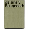 Die Sims 3 Lösungsbuch by Thorsten Külper