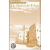 Die Stadt in der Wüste door Antoine de Saint-Exup�ry