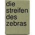 Die Streifen des Zebras