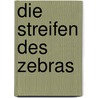 Die Streifen des Zebras door Marianne Streuer