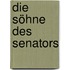 Die Söhne des Senators