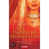 Die indische Prinzessin door Javier Moro