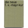 Die neue F.-X.-Mayr-Kur door Professor Martin Winkler