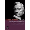 Die vergessliche Nation by Gore Vidal